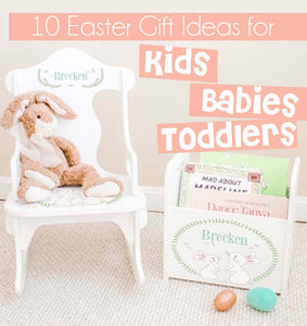 Easter Gift Ideas for Kids, Toddlers and  Babies