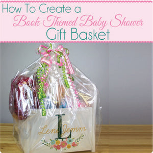 How to Create a Book Themed Baby Shower Gift Basket