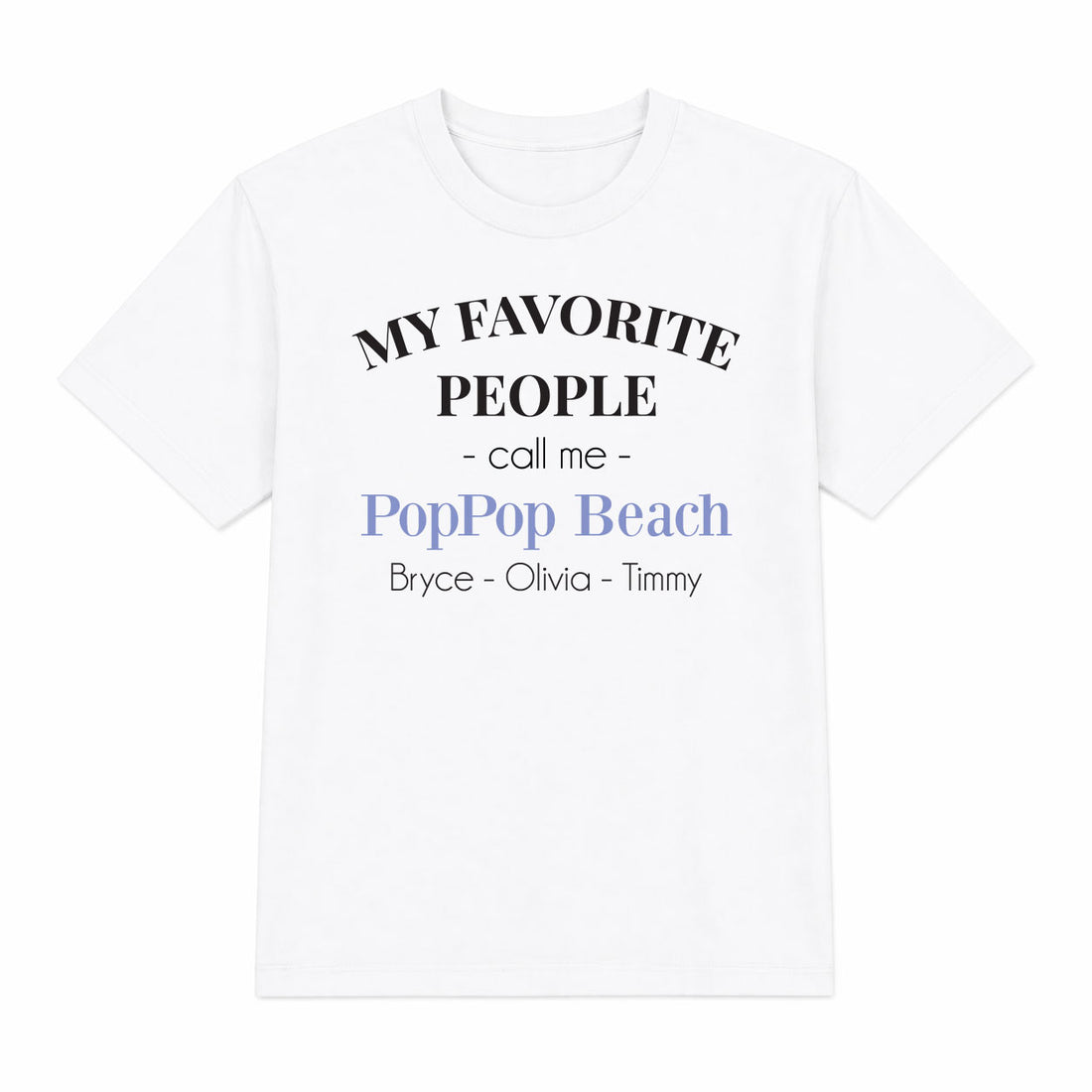 My Favorite People Call Me Personalized Shirt - MyBambino.com